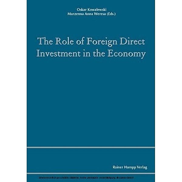 The Role of Foreign Direct Investment in the Economy, Oskar Kowalewski, Marzenna A. Weresa