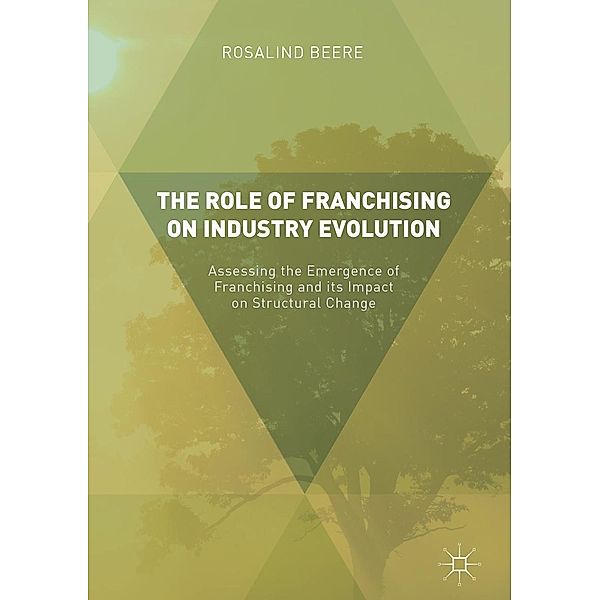 The Role of Franchising on Industry Evolution / Progress in Mathematics, Rosalind Beere