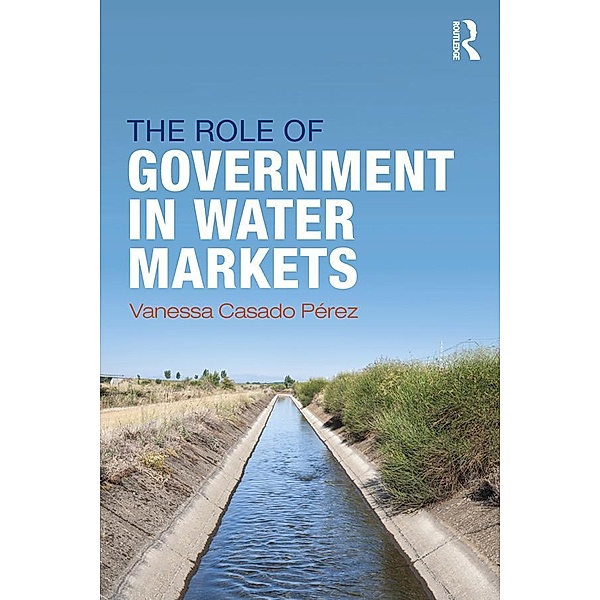 The Role of Government in Water Markets, Vanessa Casado-Perez