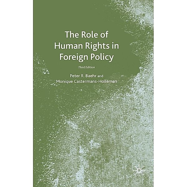 The Role of Human Rights in Foreign Policy, P. Baehr, M. Castermans-Holleman