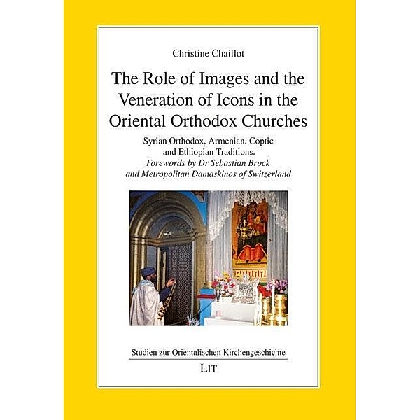 The Role of Images and the Veneration of Icons in the Oriental Orthodox Churches, Christine Chaillot