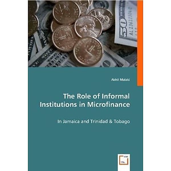 The Role of Informal Institutions in Microfinance, Akhil Malaki