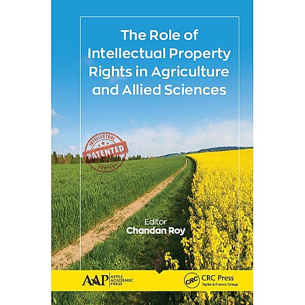 The Role of Intellectual Property Rights in Agriculture and Allied Sciences