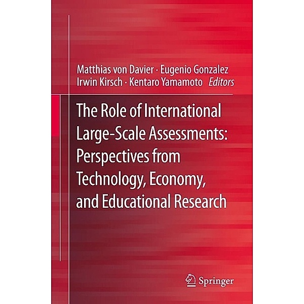 The Role of International Large-Scale Assessments: Perspectives from Technology, Economy, and Educational Research, Eugenio Gonzalez, Irwin Kirsch, Kentaro Yamamoto