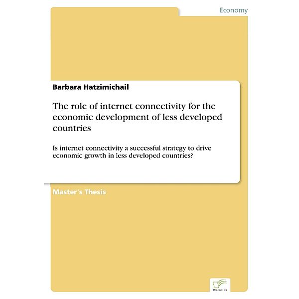 The role of internet connectivity for the economic development of less developed countries, Barbara Hatzimichail