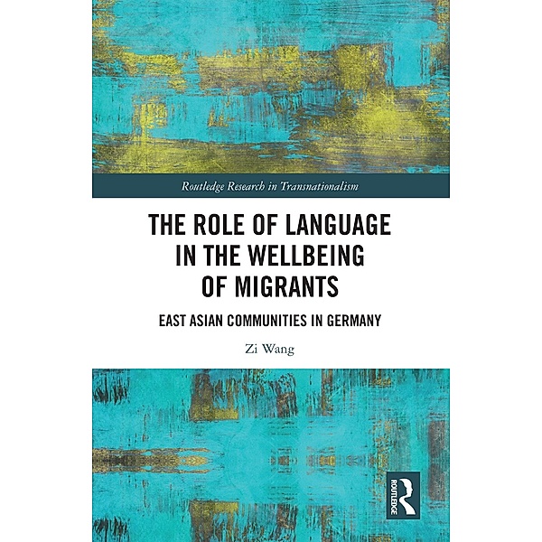 The Role of Language in the Wellbeing of Migrants, Zi Wang