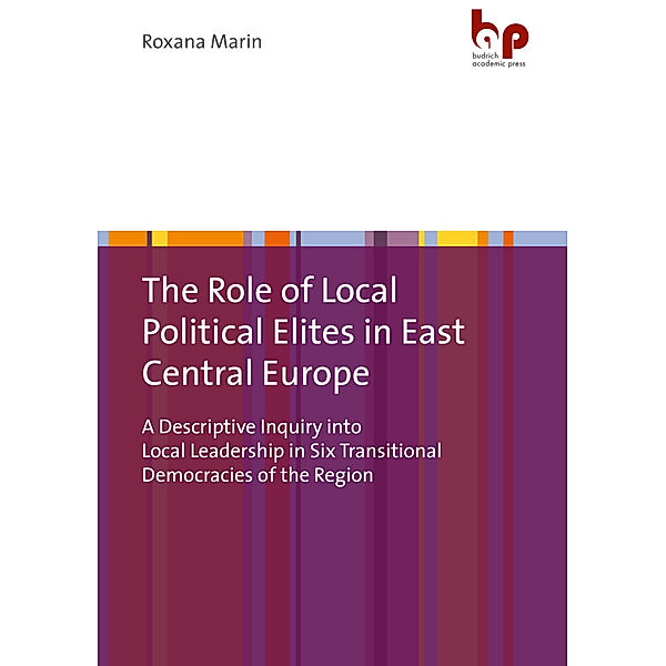 The Role of Local Political Elites in East Central Europe, Roxana Marin