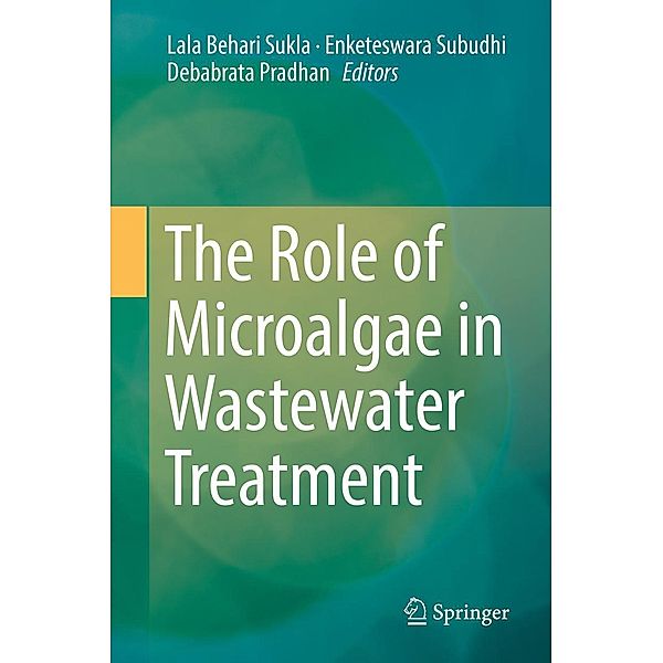 The Role of Microalgae in Wastewater Treatment