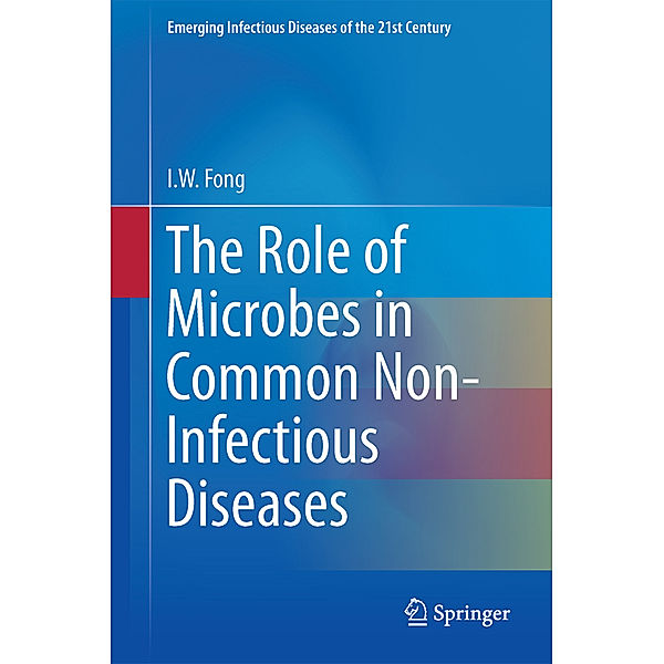 The Role of Microbes in Common Non-Infectious Diseases, I. W. Fong