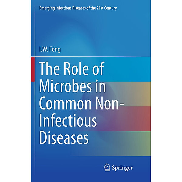 The Role of Microbes in Common Non-Infectious Diseases, I. W. Fong