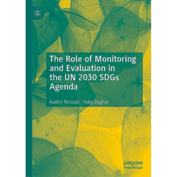 The Role of Monitoring and Evaluation in the UN 2030 SDGs Agenda / Progress in Mathematics, Nadini Persaud, Ruby Dagher