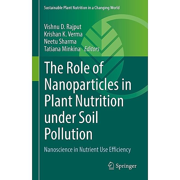 The Role of Nanoparticles in Plant Nutrition under Soil Pollution / Sustainable Plant Nutrition in a Changing World