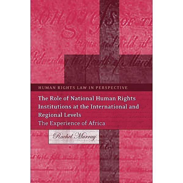 The Role of National Human Rights Institutions at the International and Regional Levels, Rachel Murray