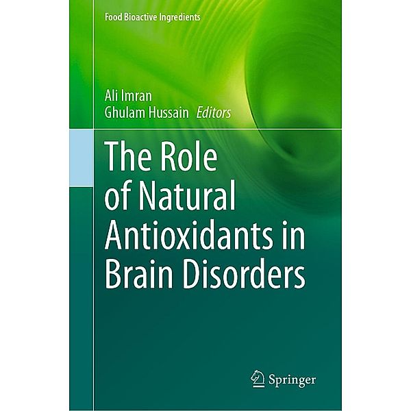 The Role of Natural Antioxidants in Brain Disorders / Food Bioactive Ingredients