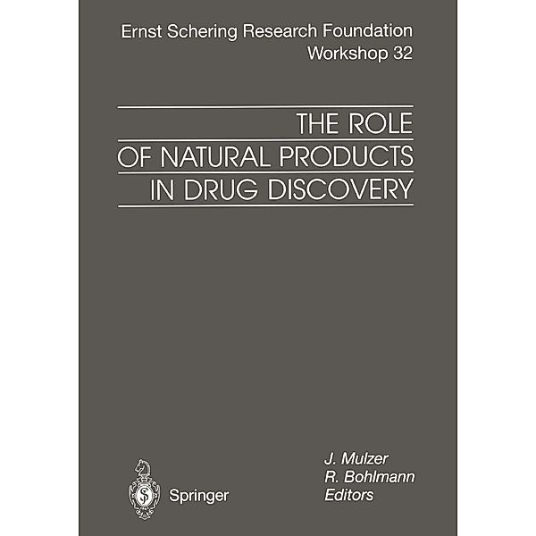 The Role of Natural Products in Drug Discovery / Ernst Schering Foundation Symposium Proceedings Bd.32