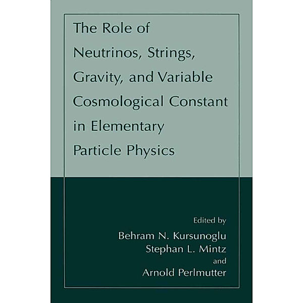 The Role of Neutrinos, Strings, Gravity, and Variable Cosmological Constant in Elementary Particle Physics