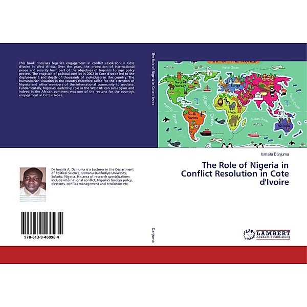 The Role of Nigeria in Conflict Resolution in Cote d'Ivoire, Ismaila Danjuma