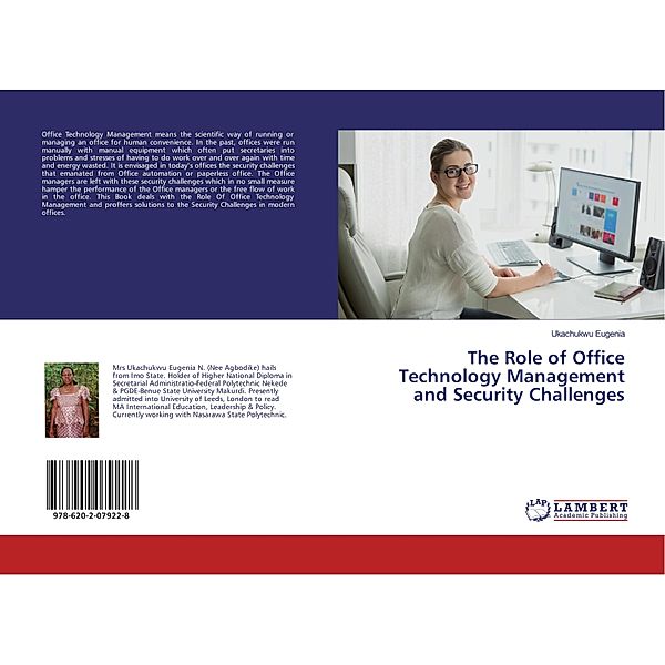 The Role of Office Technology Management and Security Challenges, Ukachukwu Eugenia