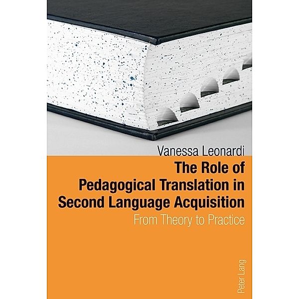 The Role of Pedagogical Translation in Second Language Acquisition, Vanessa Leonardi