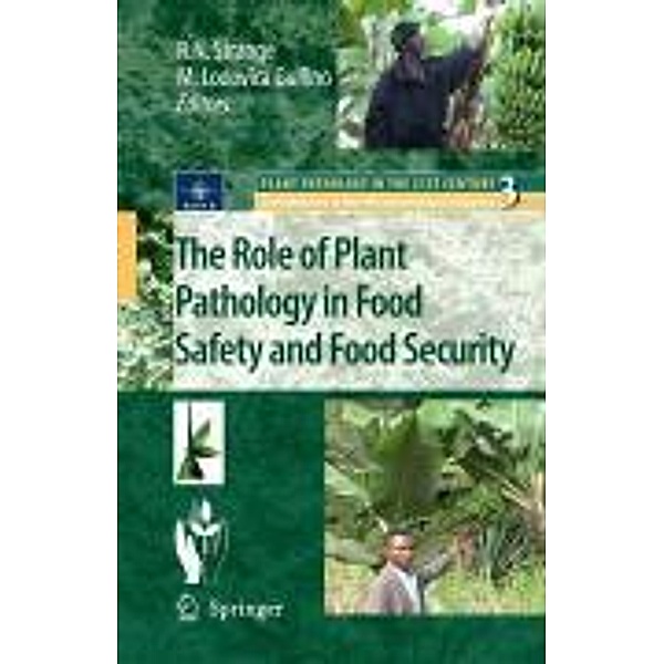 The Role of Plant Pathology in Food Safety and Food Security / Plant Pathology in the 21st Century Bd.3