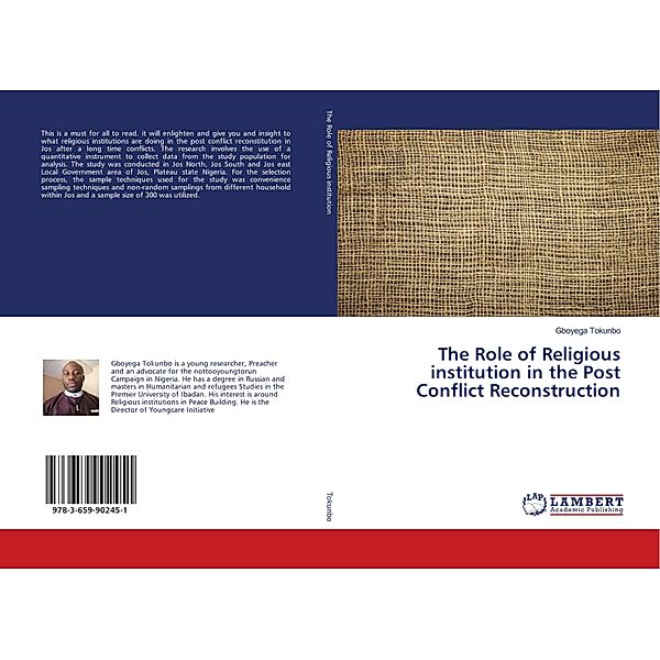 The Role of Religious institution in the Post Conflict Reconstruction, Gboyega Tokunbo