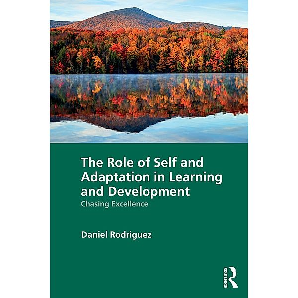 The Role of Self and Adaptation in Learning and Development, Daniel Rodriguez