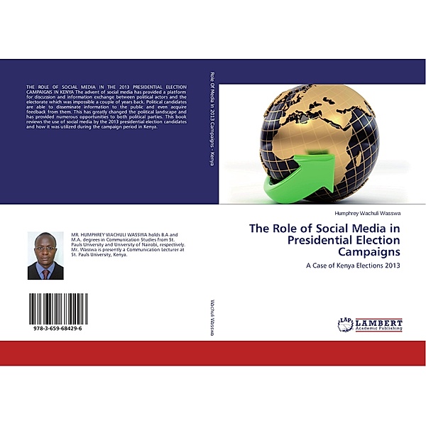 The Role of Social Media in Presidential Election Campaigns, Humphrey Wachuli Wasswa