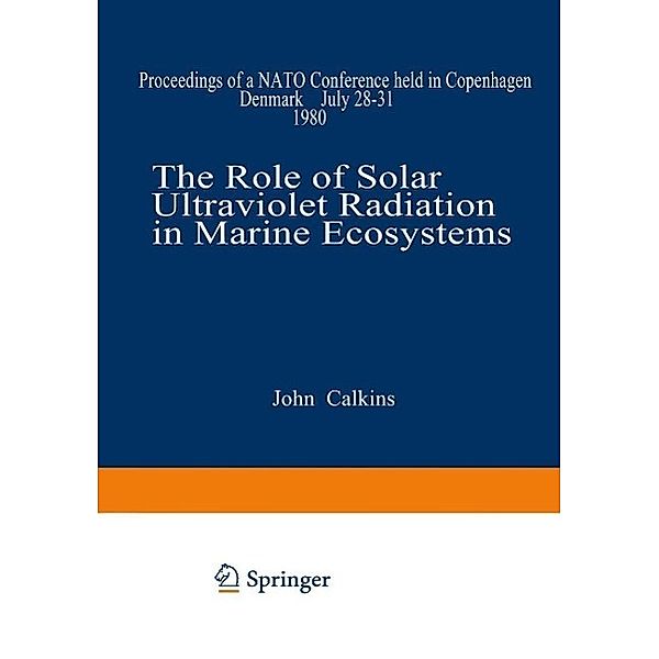 The Role of Solar Ultraviolet Radiation in Marine Ecosystems / Nato Conference Series Bd.7