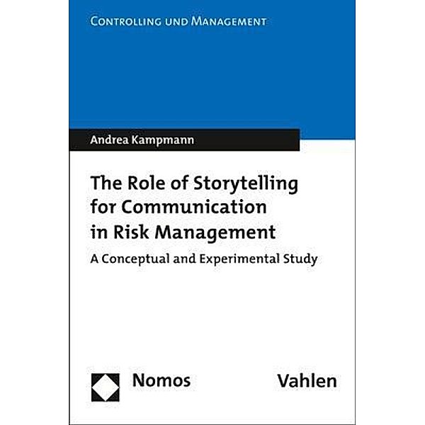 The Role of Storytelling for Communication in Risk Management, Andrea Kampmann