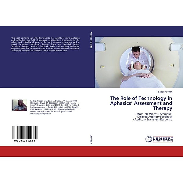 The Role of Technology in Aphasics' Assessment and Therapy, Sadeq Al Yaari