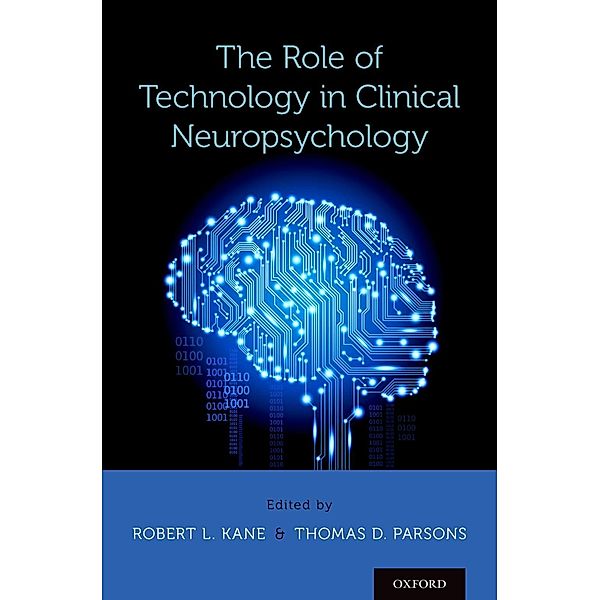 The Role of Technology in Clinical Neuropsychology