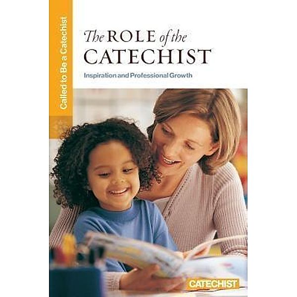 The Role of the Catechist / Called to Be a Catechist