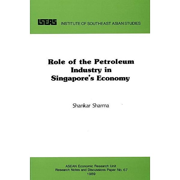 The Role of the Petroleum Industry in Singapore's Economy, Shankar Sharma