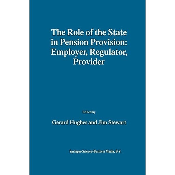 The Role of the State in Pension Provision: Employer, Regulator, Provider