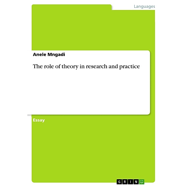The role of theory in research and practice, Anele Mngadi