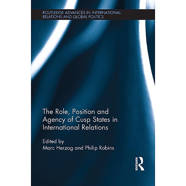 The Role, Position and Agency of Cusp States in International Relations