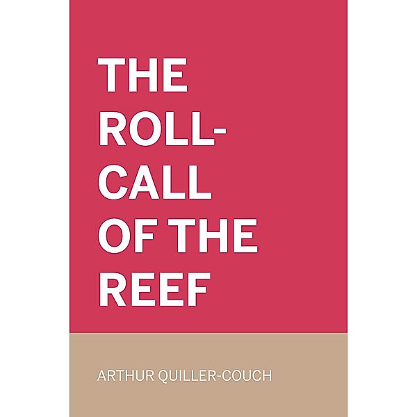 The Roll-Call Of The Reef, Arthur Quiller-Couch