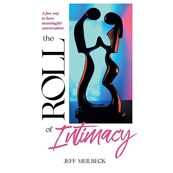 The Roll of Intimacy, Jeff Meilbeck