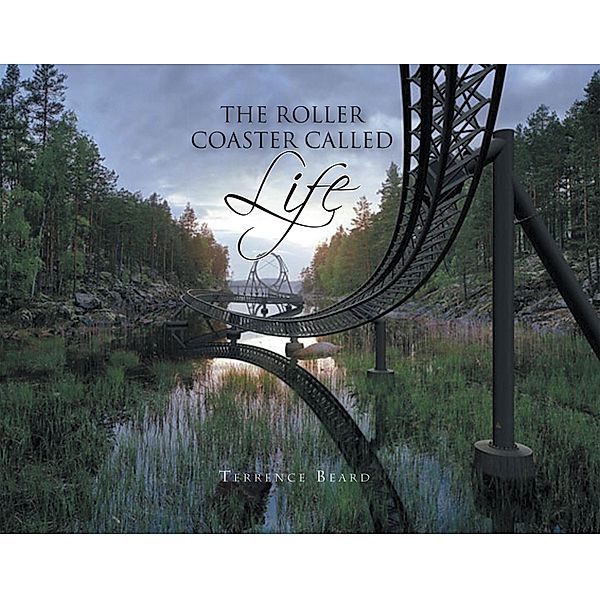 The Roller Coaster Called Life, Terrence Beard