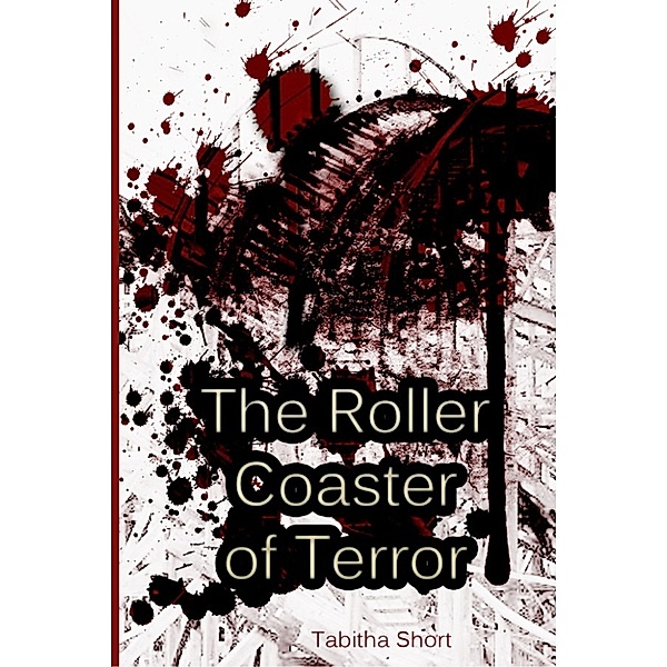 The Roller Coaster of Terror, Tabitha Short