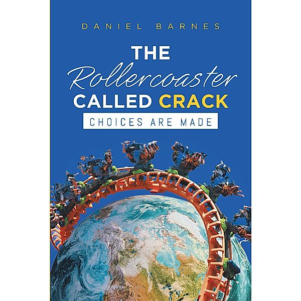 The Rollercoaster Called Crack, Daniel Barnes