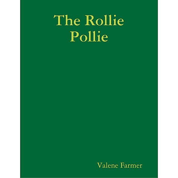 The Rollie Pollie, Valene Farmer