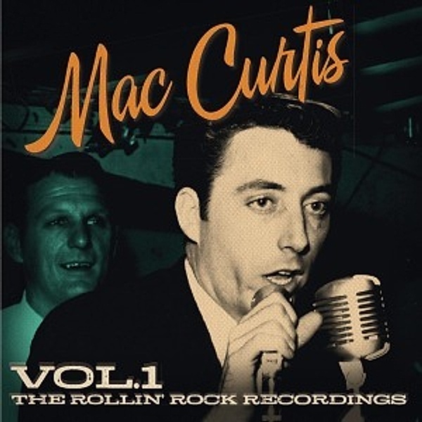 The Rollin' Rock Recordings Vol.1, Mac Curtis