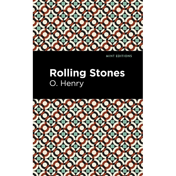 The Rolling Stones / Mint Editions (Short Story Collections and Anthologies), O. Henry
