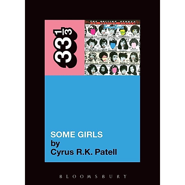 The Rolling Stones' Some Girls / 33 1/3, Cyrus R. K. Patell