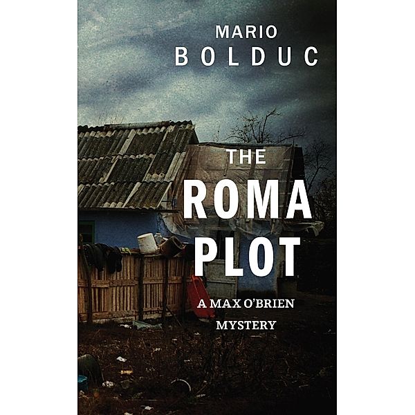 The Roma Plot / A Max O'Brien Mystery Bd.2, Mario Bolduc