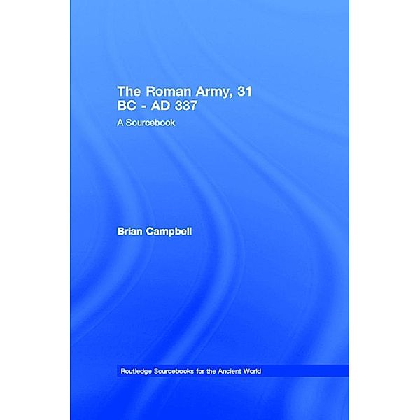 The Roman Army, 31 BC - AD 337, Brian Campbell