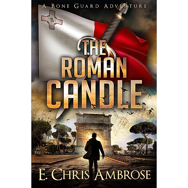 The Roman Candle (Bone Guard, #6) / Bone Guard, E. Chris Ambrose