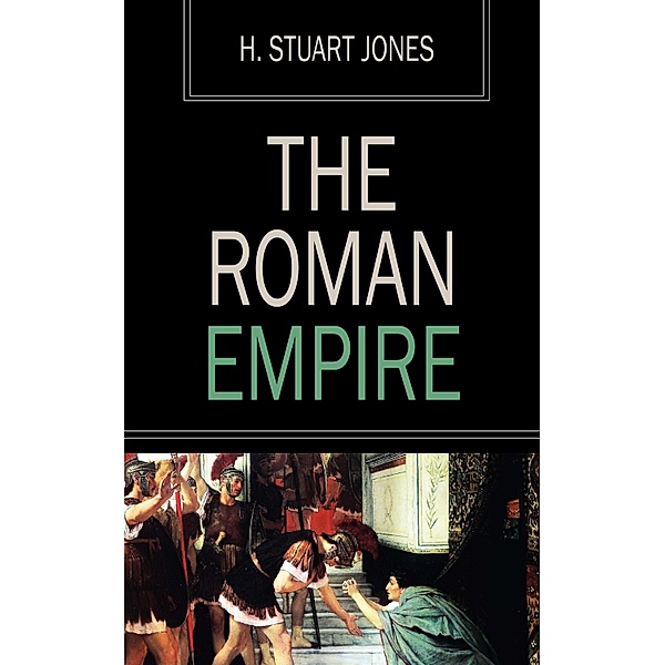The Roman Empire, H. Stuart Jones