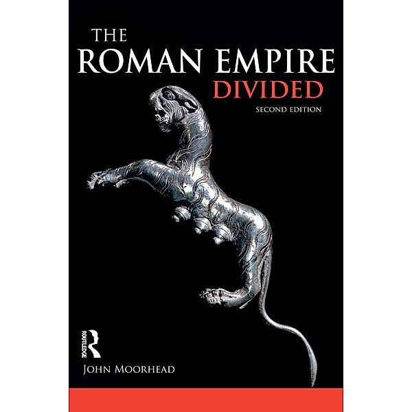 The Roman Empire Divided, John Moorhead